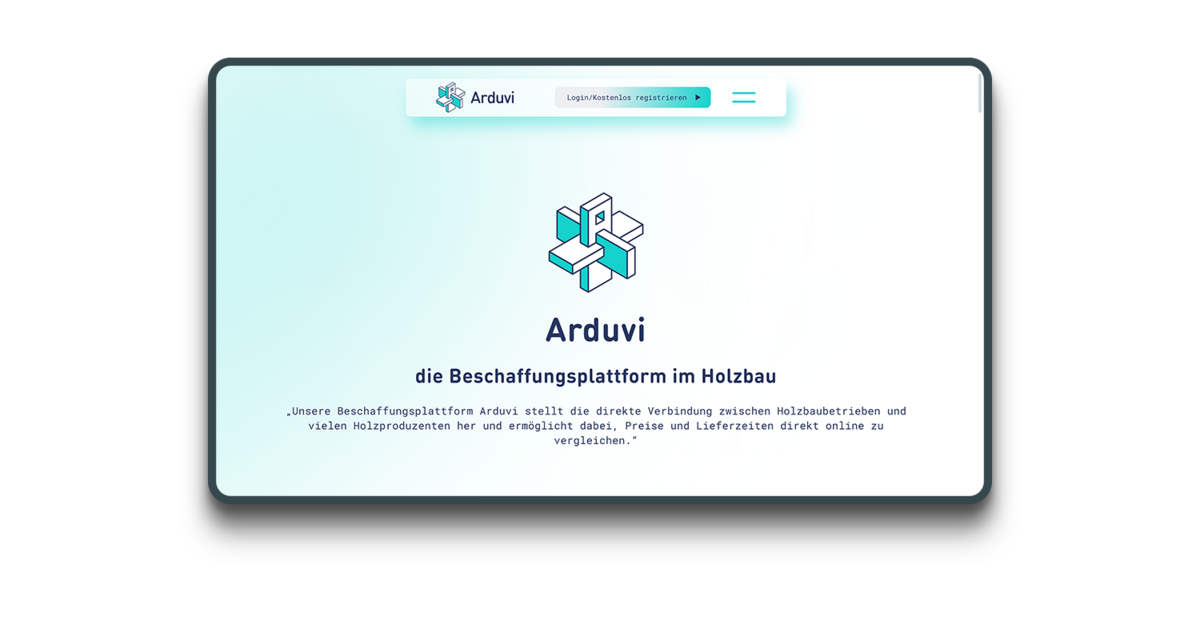 Arduvi die Beschaffungsplattform im Holzbau Arduvi die Beschaffungsplattform im Holzbau
